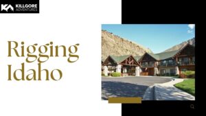 Rigging Idaho